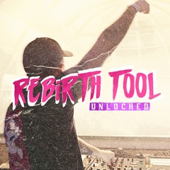 Unlocked - REBiRTH Tool