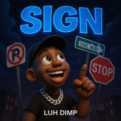 Sign feat Lil D.0
