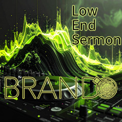Brando-Low End Sermon (Deep & Tech House Mix 10.22.25)