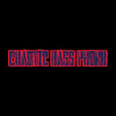Chaotic Bass Phonk