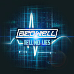 BEDWELL- TELL NO LIES