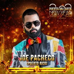 Joe Pacheco - Puerto Vallarta NYE 2022