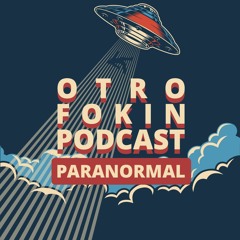 Otro Fokin Podcast Paranormal #1 - Crop Circles, ¿Paranormales o Para Anormales?