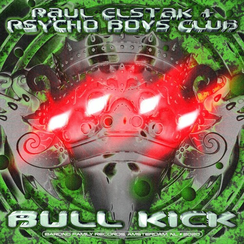 Paul Elstak & Psycho Boys Club - Bull Kick [OUT NOW]