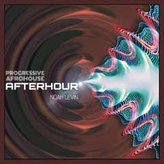 AFROHOUR mixed by Noah Levin (Progressive Afro House)