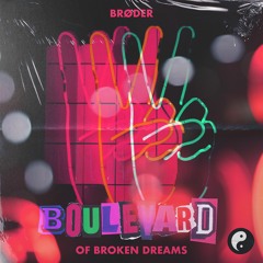 Brøder - Boulevard Of Broken Dreams