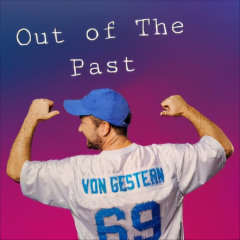 Out of the Past - Paul von Gestern