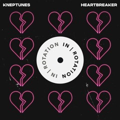 Kneptunes - Heartbreaker