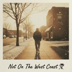 Not On The West Coast