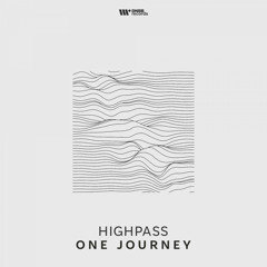 Highpass - One Journey (Original Mix)