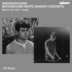 SeekSickSound Background invite Damian Concrete - 10 Octobre 2021