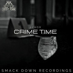YEHOR - CRIME TIME (FREE DOWNLOAD) (SDR 001)
