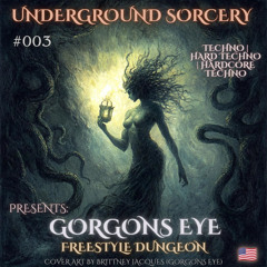 Gorgons Eye Freestyle Dungeon [Macbeth]