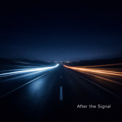 After the Signal