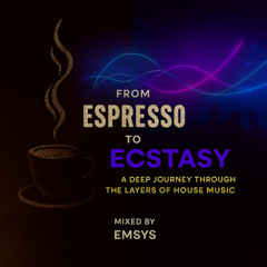From Espresso To Ecstasy