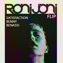 Benny Benassi - Satisfaction (RONI JONI FLIP)