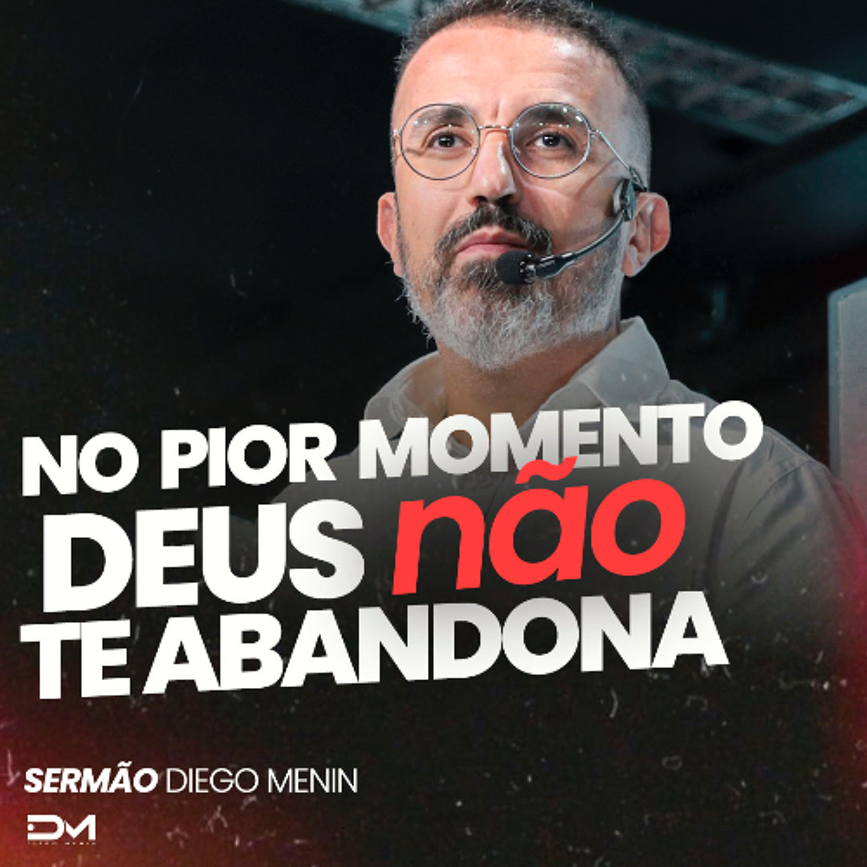 NO PIOR MOMENTO DEUS NÃO TE ABANDONA episode artwork