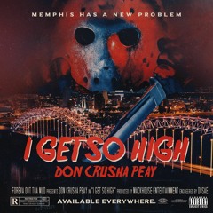I GET SO HIGH | Prod.By Mackhouse Ent