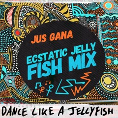 Ecstatic Jelly Fish Mix - Curated By Jus Gana (Parallel 7)