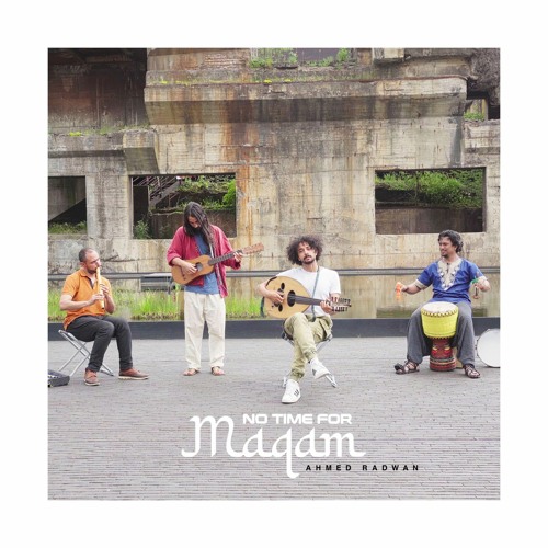 No Time For Maqam