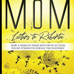[VIEW] PDF 💙 Leaning On Mom: Letters To Roberta, How a Mom of Three with Autism Foun