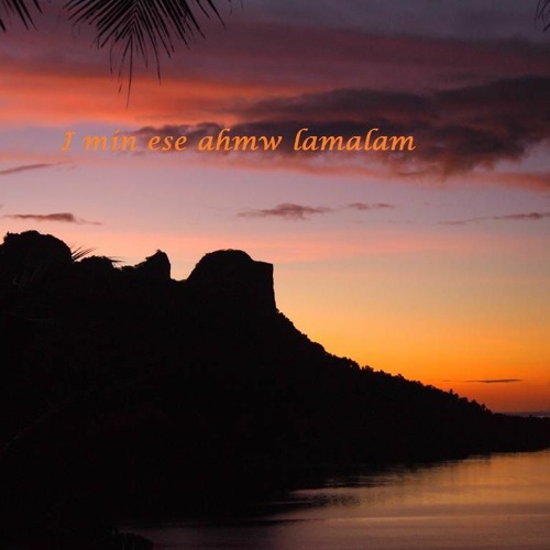 I Min Ese Ahmw Lamalam