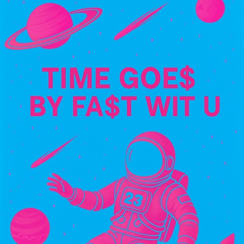 Time Goe$ By Fa$t Wit U (Prod. @ppk2kkk)