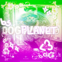 2026 #dogplanet (me, dj fanbase)