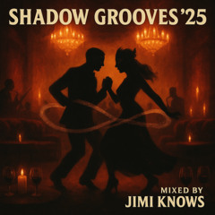 Shadow Grooves '25