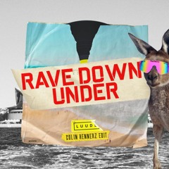 RAVE DOWN UNDER (Down Under Edit)