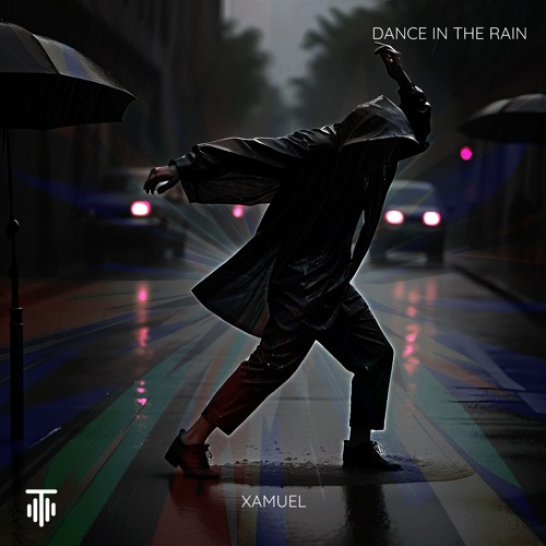 Xamuel - Dance In The Rain [TMTDL023]