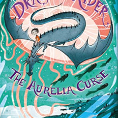 READ EBOOK ✏️ Dragon Rider: The Aurelia Curse (Dragon Rider book 3) - the brand new a