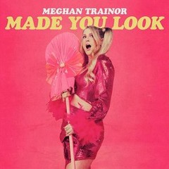 Megan Trainor - Made You Look (Jacob Markman Remix)