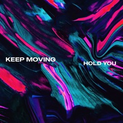 Keep Moving EP - Hold You