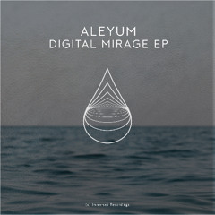 Premiere: Aleyum - Digital Mirage [Immersed]