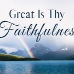 Grande Es Tu Fidelidad