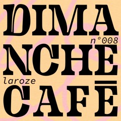 AMPLITUDES invite Laroze - Dimanche Café N°008
