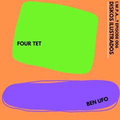 If we played at...? #006 : Four Tet x Ben UFO