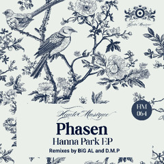 PREMIERE: Phasen - Hanna Park (BiG AL Remix) - [Haute Musique]