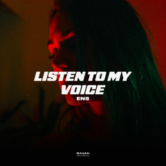 ENS - Listen to My Voice