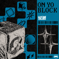 ON YO BLOCK