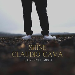 SHINE (Claudio Cava) Original Mix