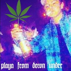 Playa From Down Under (Prod Mac SiZzLe)