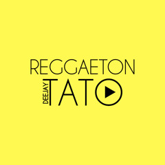 🔥 DJ TATO SESSIONS VOL 1 - REGGAETON!🔥
