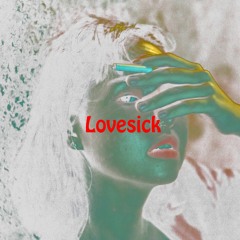 Lovesick (prod. Broden Beats)