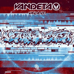 Vandeta - Vandalism OUT NOW ✹
