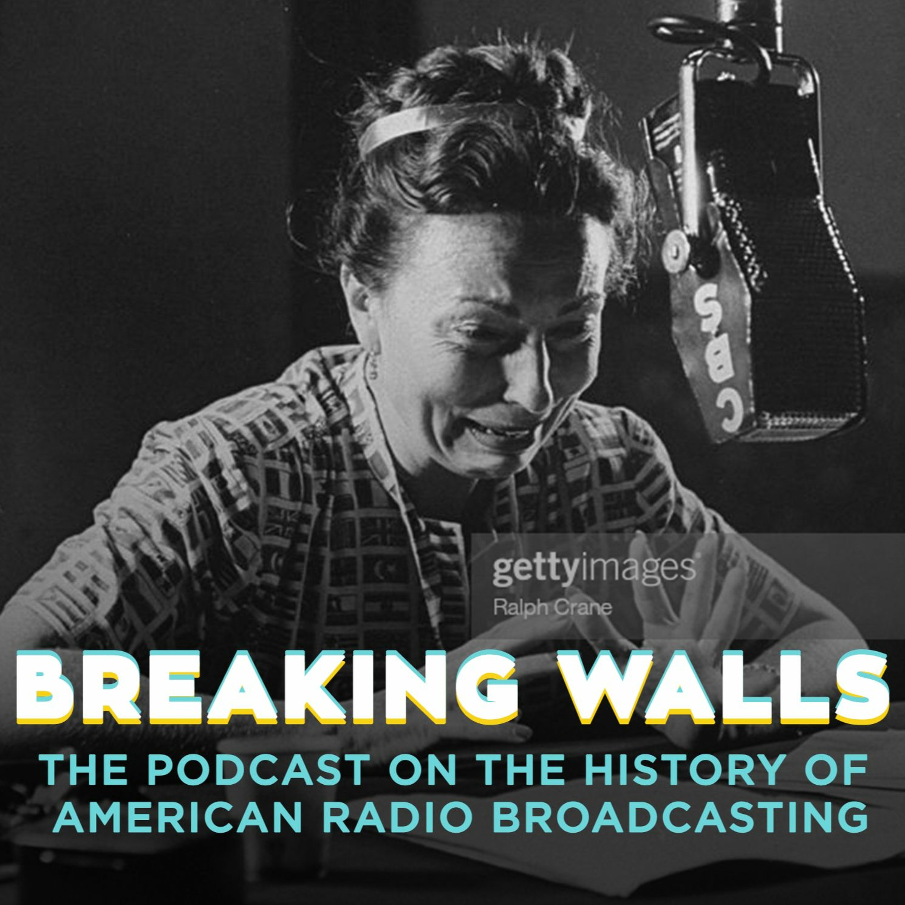 Breaking Walls: The Podcast on the History of American Network Radio Broadcasting