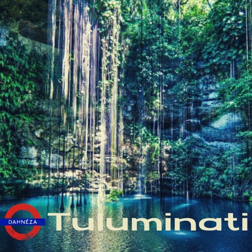 Tuluminati (7.25.22)