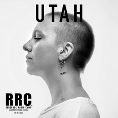 Renegade Radio Camp - UTAH - Mix 10-08-2023