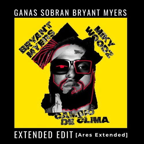 Ganas sobran- Bryant Myers |EXTENDED GRATIS!!/BUY= FREE DOWNLOAD🔥 Arees Hermes